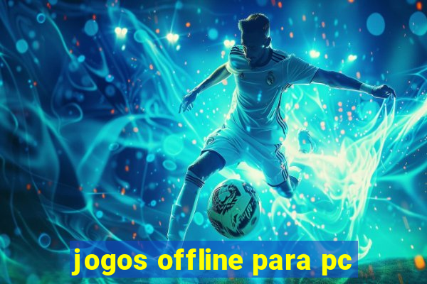 jogos offline para pc